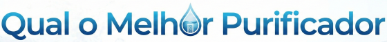 Qual o Melhor Purificador